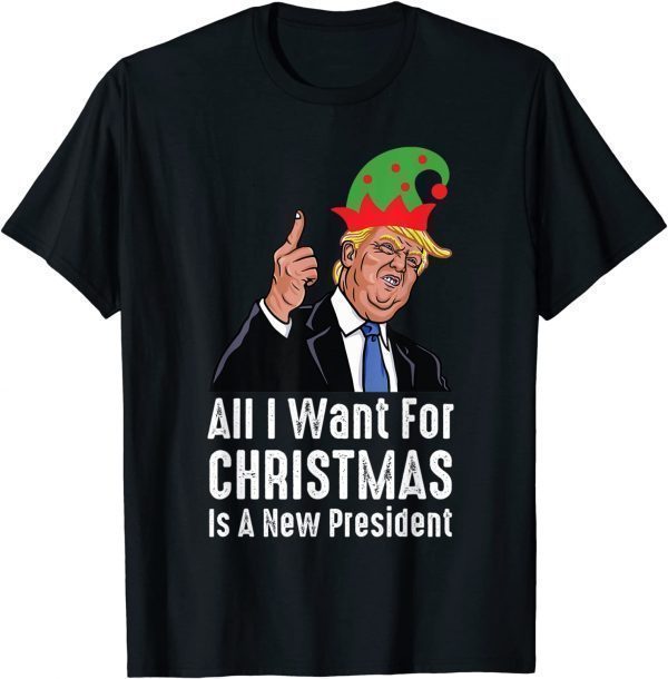 All I Want For Christmas Is A New President Trump Back 2021 Shirt