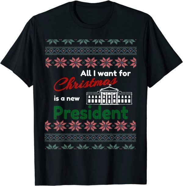 All I Want For Christmas Is A New President Vintage Sweater T-Shirt