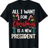 All I Want For Christmas Is A New President Xmas Pajama Classic Shirt