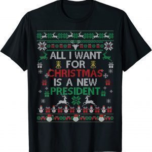 All I Want For Christmas Is A New President Xmas Pajama Ugly Gift Shirt
