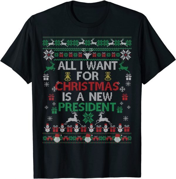 All I Want For Christmas Is A New President Xmas Pajama Ugly Gift Shirt