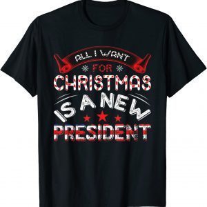 All I Want For Christmas Is A New President Xmas Sweater 2021 Shirt