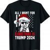 All I Want For Christmas Is Santa Trump 2024 Ugly Christmas Limited T-Shirt