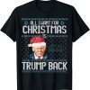 All I Want For Christmas Let's Go Brandon Trump Back Classic Shirt