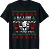 All I Want for Christmas Is Trump Back and New President Gift Shirt