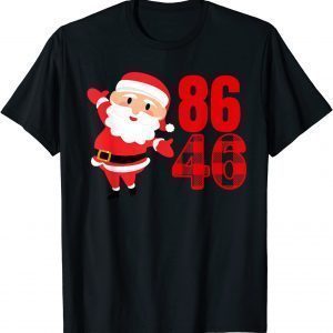 All I want for Christmas Dear Santa 86 America President 46 T-Shirt