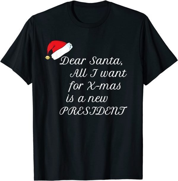 All I Want For Christmas Is A New President Classic Shirt