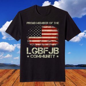 American Flag Proud Member Of The LGBFJB Community Classic Shirt