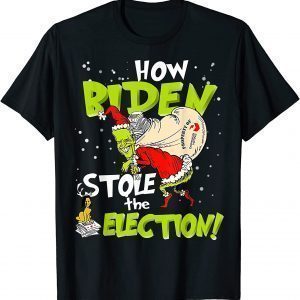 Anti-Biden How Biden Stole The Election Christmas 2021 Shirt