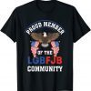 Anti Liberal US FLAG Proud Member Of the LGBFJB Community T-Shirt