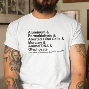 Anti Vaccine Aluminum Fromaldehyde Classic Shirt