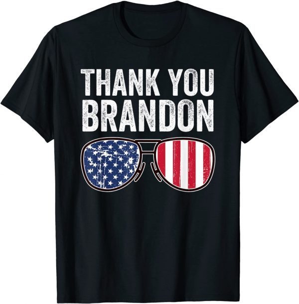 Aviator Sunglasses American Flag Patriotic Thank You Brandon 2021 Shirt