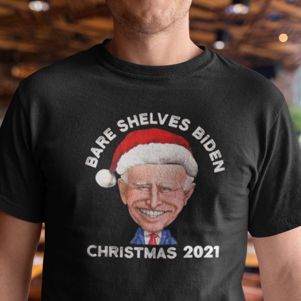 Bare Shelves Biden Christmas 2021 Limited Shirt