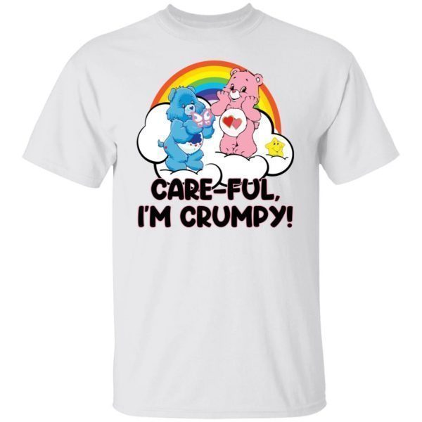 Bear careful i’m grumpy shirt