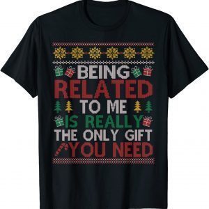 Being Related To Me Christmas Family Pajamas Xmas T-Shirt