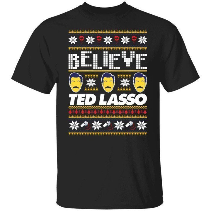 Believe Ted Lasso Christmas Classic Shirt