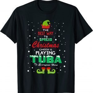 Best Way To Spread Xmas Cheer Playing Tuba Here Tubist Gift T-Shirt