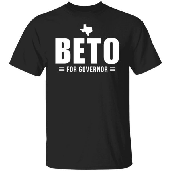 Beto For Texas Governor 2021 shirt