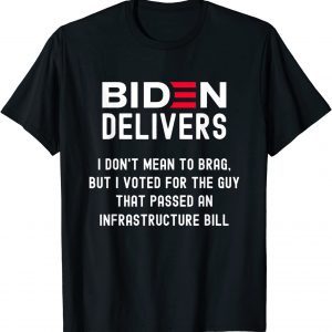 Biden Delivers Pro Biden Pro America Joe Biden 2021 Shirt