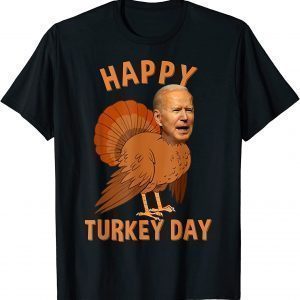 Biden Happy Turkey Day Thanksgiving Anti biden 2021 Shirt