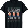 Biden Loves Nose Beers Ugly Sweater Christmas Classic Shirt