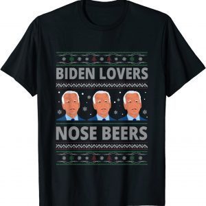 Biden Loves Nose Beers Ugly Sweater Christmas Classic Shirt