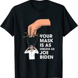 BidenYour Mask Is As Useless As Joe Bidden Masked String Puppet T-Shirt