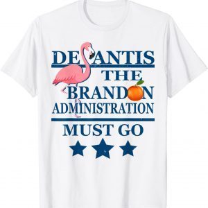 Brandon Administration Ron DeSantis FL Let's Go Brandon FL Classic Shirt