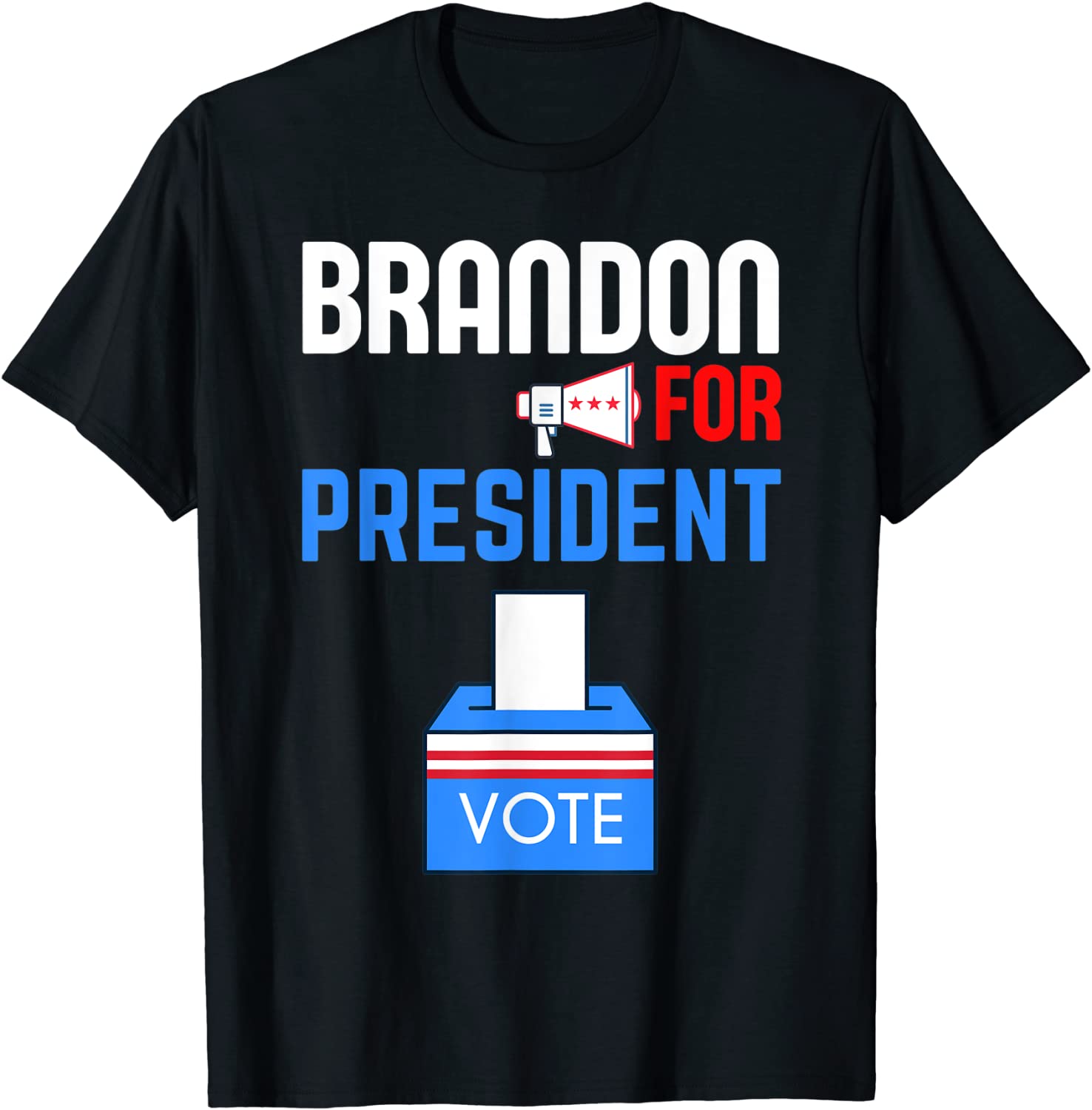 Brandon For President Let's Go Brandon US Colors Vote 2021 Shirt