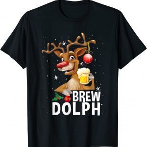 Brew Dolph Rudolph Beer Drink ChBrew Dolph Rudolph Beer Drink Christmas Holiday T-Shirtristmas Holiday T-Shirt