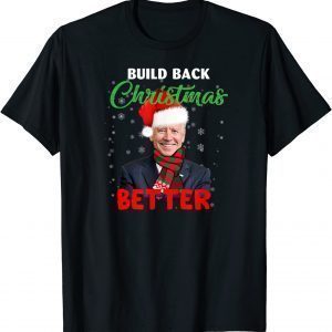 Build Back Christmas Better Santa Joe Biden Classic Shirt