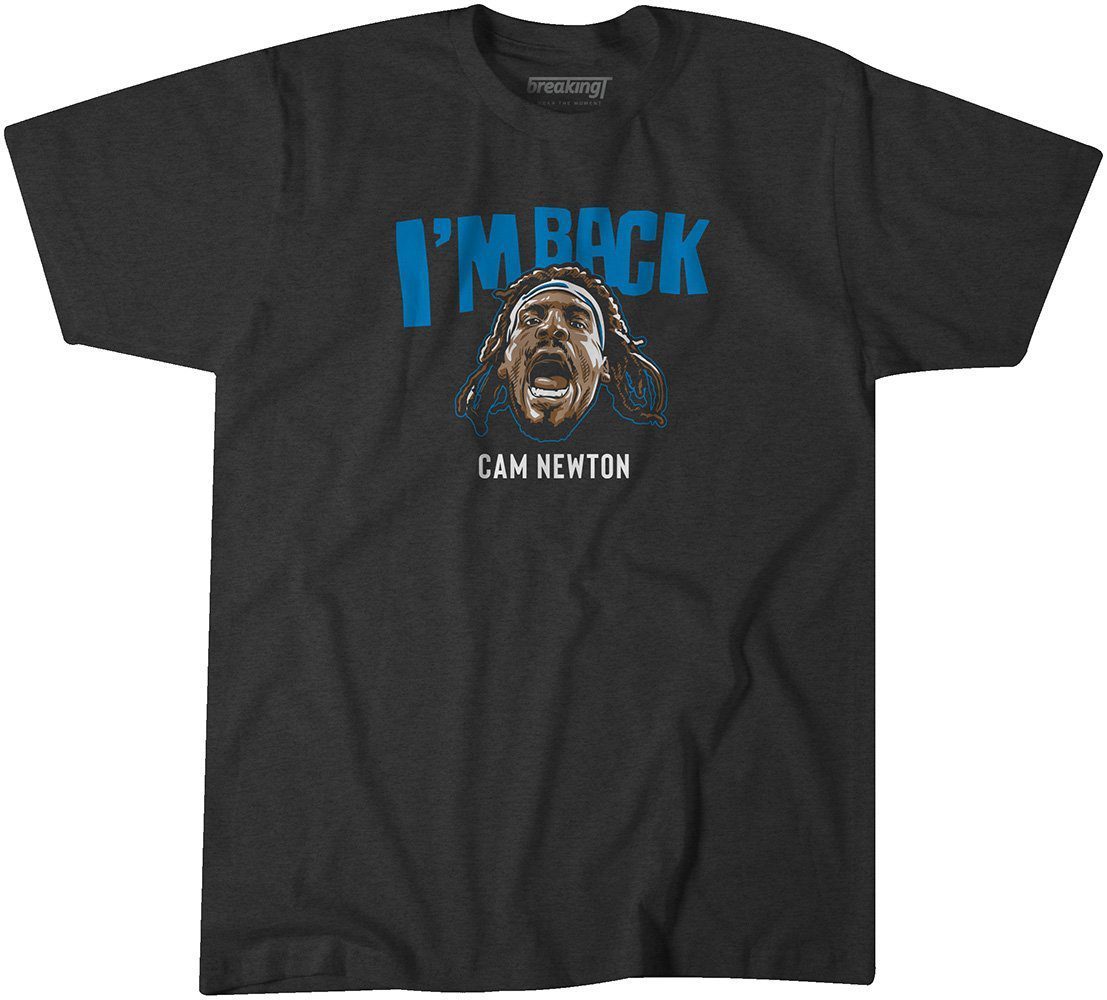 Cam Newton: I'm Back 2021 Shirt