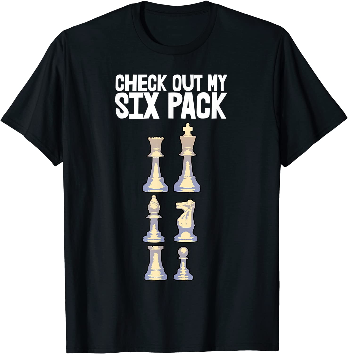 Check Out My Six Packs Chess Players 2021 T-ShirtCheck Out My Six Packs Chess Players 2021 T-Shirt