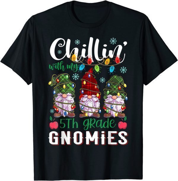 Chillin With My 5th Grade Gnomies Light Christmas Teacher Gift T-Shirt