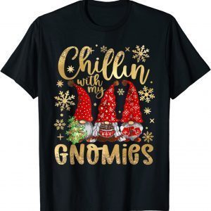 Chillin With My Gnomies Gnome Christmas Pamajas Family T-Shirt