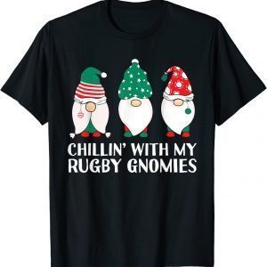 Chilling With My Rugby Gnomies 2021 Shirt