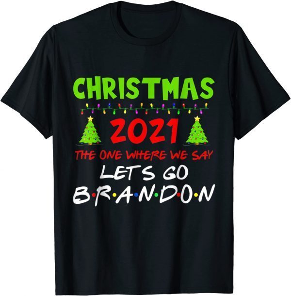 Christmas 2021 Let's Go Branson Brandon Anti Liberal 2021 Shirt