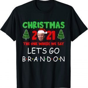 Christmas 2021 The One Where We Say Let's Go Branson Brandon Classic T-Shirt