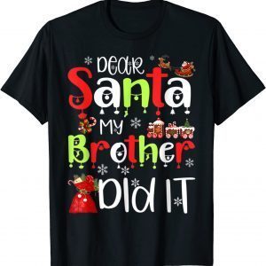 Christmas Dear Santa My Brother Did Funny Pajama Xmas Tee Shirt