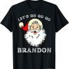 Christmas Let's Go Brandon Santa Claus Xmas 2021 T-Shirt