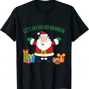 Christmas Let's Go Go Go Brandon Santa Claus Xmas 2021 Shirt