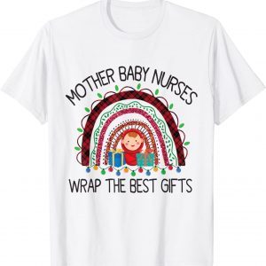 Christmas Mother Baby Nurses Wrap The Best 2021 Shirt