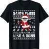 Christmas Santa Claus Floss Like A Boss X-mas T-Shirt