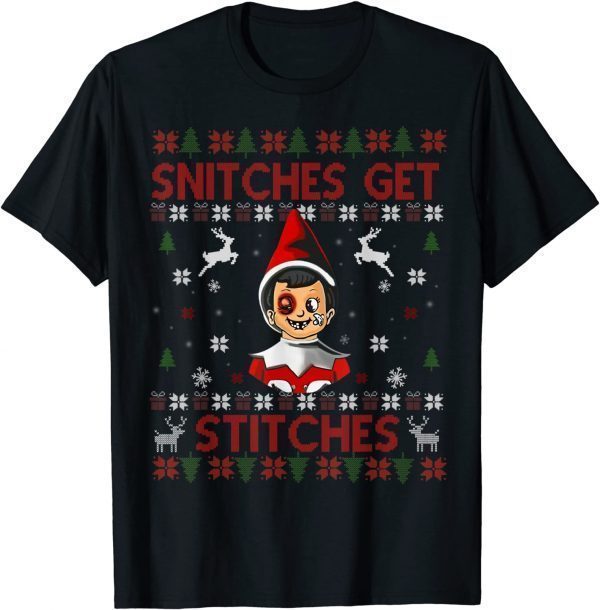 Christmas Snitches Christmas Elf on Shelf Get Stitches Limited Shirt