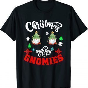 Christmas With My Gnomies Gnome Friend Xmas Classic Shirt