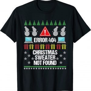 Computer Error 404 Ugly Christmas Sweater Not Found 2022 Shirt