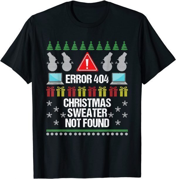 Computer Error 404 Ugly Christmas Sweater Not Found 2022 Shirt