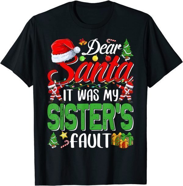 Dear Santa It Was My Sister's Fault Christmas Limited Shirt