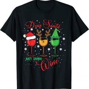 Dear Santa Just Bring Wine Christmas Spirits Wine Xmas Classic Shirt