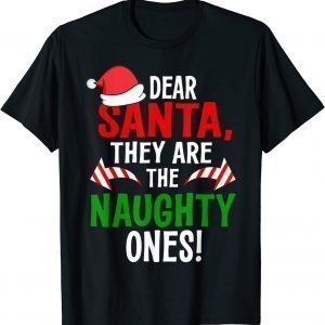 Dear Santa They Are The Naughty Ones Pajamas Family Long Sle 2021 Shirt